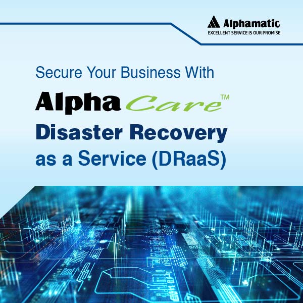 AlphaCare Disaster Recovery as a Service (DRaaS) Professional IT